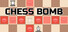 Chess Bomb