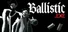 Ballistic.exe