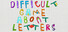 A Difficult Game About Letters
