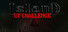 Island of Challenge