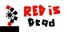 Red is Dead