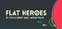 Flat Heroes