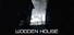Wooden House