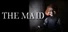 The Maid