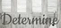 Determine