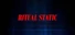 Ritual Static