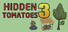 Hidden Tomatoes 3
