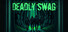 Deadly Swag