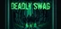Deadly Swag