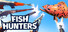 Fish Hunters: Most Lethal Fishing Simulator 🐟