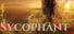 Sycophant