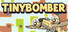 Tiny Bomber