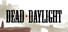 DEAD DAYLIGHT 死昼