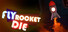 Fly Rocket Die