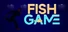 Fish Game