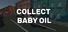 Collect Baby Oil