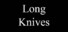 Long Knives
