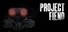 Project Fiend