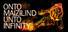 Onto Maizilind Unto Infinity