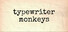 Typewriter Monkeys