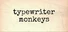 Typewriter Monkeys