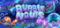 Bubblenauts