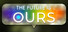 The Future is Ours