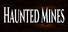 Haunted Mines