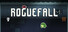 Roguefall