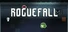 Roguefall