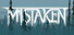 Mistaken
