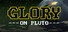 Glory On Pluto