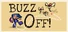 Buzz Off!