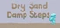 Dry Sand Damp Steps