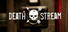 Death Stream