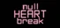 null HEART break