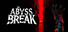 The Abyss Break
