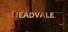 Deadvale