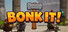 Bonk It!