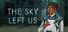The Sky Left Us