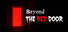 Beyond the Red Door