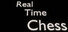 Real Time Chess