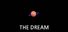 The Dream