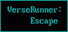 VerseRunner: Escape
