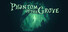 Phantom of the Grove