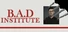 B.A.D. Institute