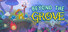 Beyond the Grove