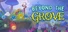 Beyond the Grove