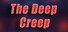 The Deep Creep