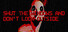 Shut the windows and don't look outside